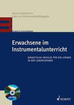 Erwachsene im Instrumentalunterricht de Reinhild Spiekermann