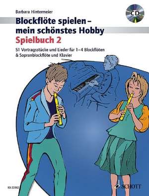 Blockflöte spielen - mein schönstes Hobby. Spielbuch 2. Mit CD de Barbara Hintermeier