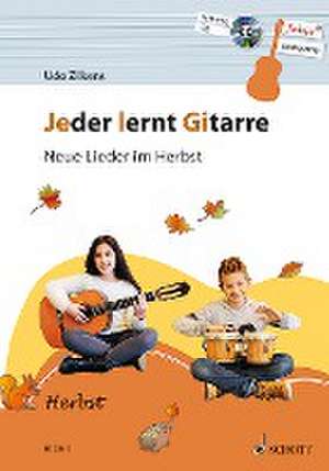 Jeder lernt Gitarre - Neue Lieder im Herbst de Udo Zilkens