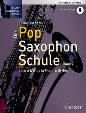 Die Pop Saxophon Schule de Dirko Juchem