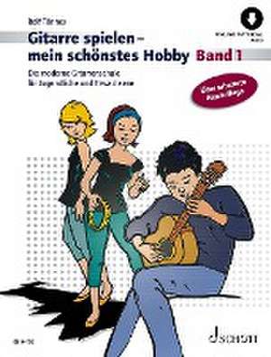 Gitarre spielen - mein schönstes Hobby. Band 1 de Rolf Tönnes