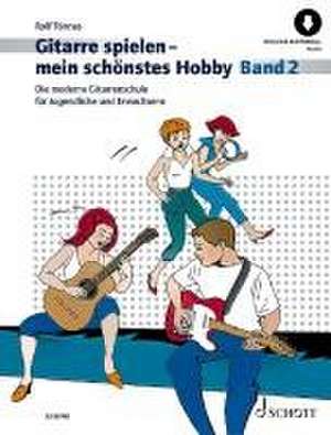 Gitarre spielen - mein schönstes Hobby. Band 2 de Rolf Tönnes