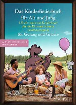 Das Kinderliederbuch für Alt und Jung. Gesang und Gitarre de Jonas Spieker