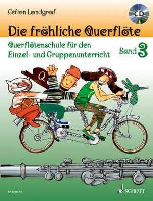 Die fröhliche Querflöte Band 3 mit CD de Gefion Landgraf