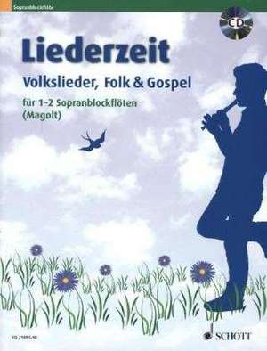 Liederzeit. 1-2 Sopran-Blockflöten. Ausgabe mit CD.