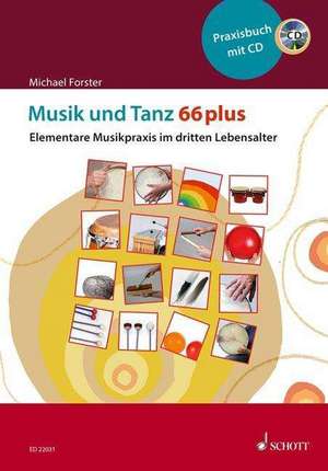 Musik und Tanz 66 plus de Michael Forster