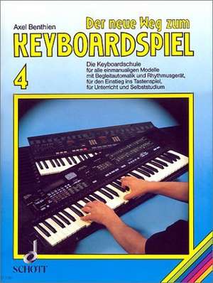 Der neue Weg zum Keyboardspiel 4 de Axel Benthien