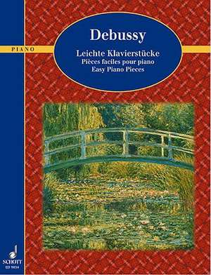 Debussy - Easy Piano Pieces: Suite No. 1 Op. 46 and No. 2 Op. 55 de Claude Debussy