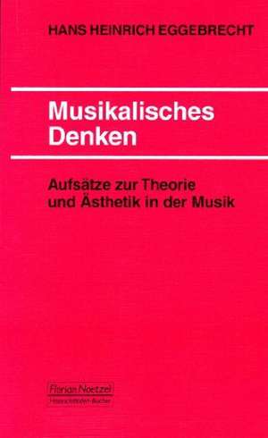 Musikalisches Denken de Hans Heinrich Eggebrecht