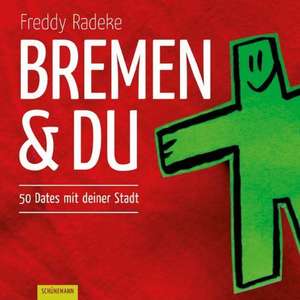 Bremen und du de Freddy Radeke