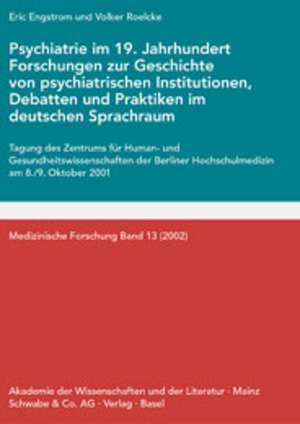 Psychiatrie im 19. Jahrhundert de Eric J. Engstrom