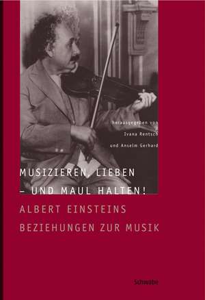 Musizieren, Lieben - und Maulhalten! de Anselm Gerhard