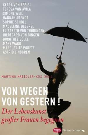 Von wegen von gestern! de Martina Kreidler-Kos