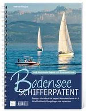 Bodensee Schifferpatent & Hochrheinpatent mit Streckenführer de Andreas Ellegast