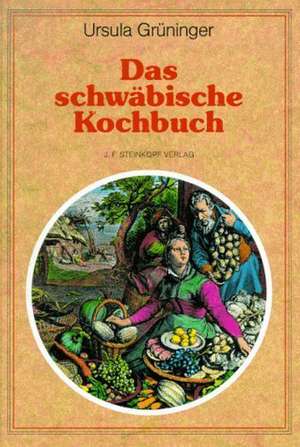 Das schwäbische Kochbuch de Ursula Grüninger