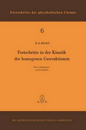 Fortschritte in der Kinetik der Homogenen Gasreaktionen de Zoltan G. Szabo