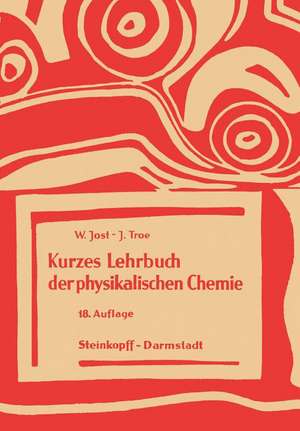 Kurzes Lehrbuch der Physikalischen Chemie de W. Jost