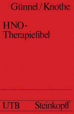 HNO-Therapiefibel: Für die Bedürfnisse in der Bundesrepublik Deutschland bearbeitet de F. Günnel