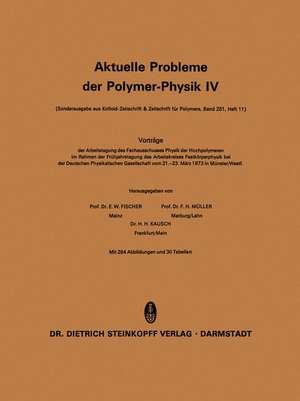 Aktuelle Probleme der Polymer-Physik: Vorträge der Arbeitstagung des Fachausschusses Physik der Hochpolymeren im Rahmen der Frühjahrstagung des Arbeitskreises Festkörperphysik bei der Deutschen Physikalischen Gesellschaft vom 21.–23. März 1973 in Münster/Westf. de E. W. Fischer