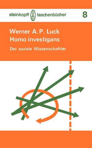 Homo investigans: Der soziale Wissenschaftler de W. Luck