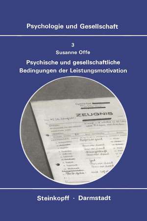 Psychische und Gesellschaftliche Bedingungen der Leistungsmotivation de S. Offe