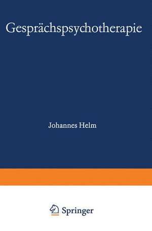 Gesprächspsychotherapie: Forschung — Praxis — Ausbildung de Helm