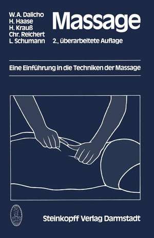 Massage: Eine Einführung in die Techniken der Massage de W. a. Dalicho