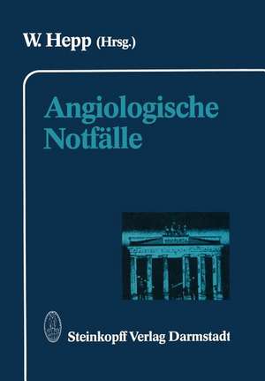 Angiologische Notfälle de W. Hepp