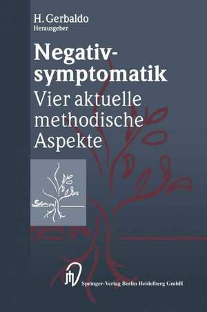 Negativsymptomatik: Vier aktuelle methodische Aspekte de H. Gerbaldo