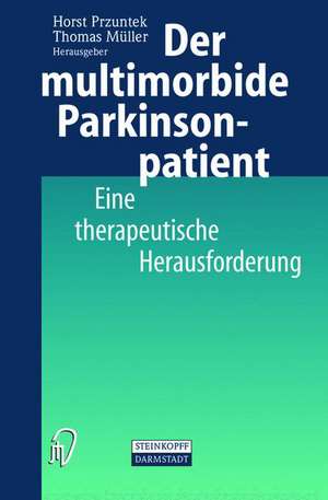 Der multimorbide Parkinsonpatient: Eine therapeutische Herausforderung de Horst Przuntek