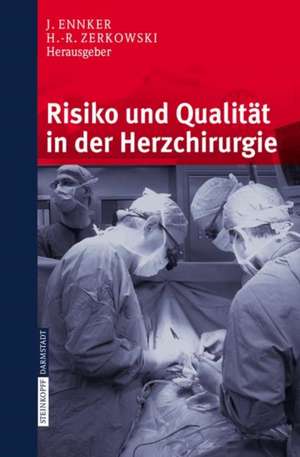 Risiko und Qualität in der Herzchirurgie de J. Ennker