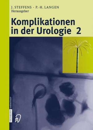 Komplikationen in der Urologie 2: Band 2 de J. Steffens