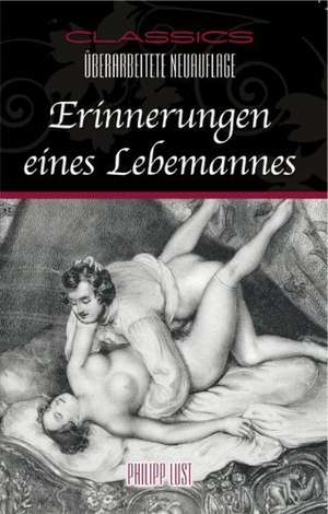 Erinnerungen eines Lebemannnes de Philipp Lust