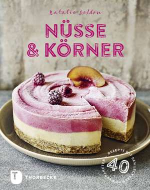 Nüsse & Körner de Natalie Seldon