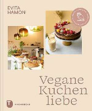 Vegane Kuchenliebe de Evita Hamon