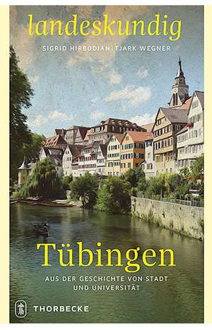 Tübingen de Sigrid Hirbodian