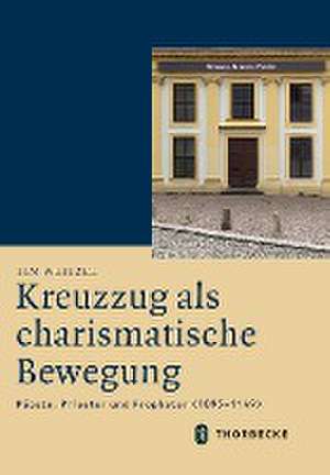 Kreuzzug als charismatische Bewegung de Tim Weitzel