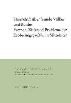 Herrschaft über fremde Völker und Reiche de Hermann Kamp