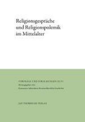 Religionsgespräche und Religionspolemik im Mittelalter de Christine Reinle