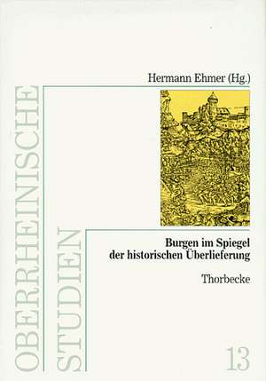 Burgen Im Spiegel Der Historischen Uberlieferung: Die Juden Im Baden-Wurttembergischen Franken Vom 17. Jahrhundert Bis Zum Ende Des Kaiserreichs (1918) de Hermann Ehmer