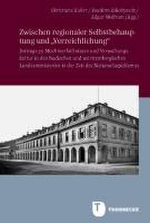 Zwischen regionaler Selbstbehauptung und "Verreichlichung" de Christiane Kuller