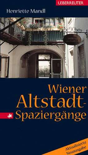 Wiener Altstadt-Spaziergänge de Henriette Mandl