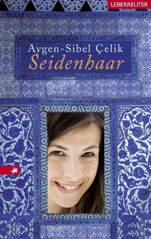 Seidenhaar de Aygen-Sibel Çelik