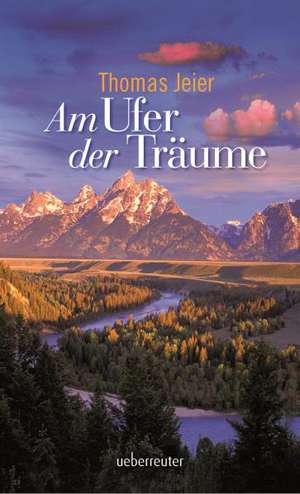 Am Ufer der Träume de Thomas Jeier