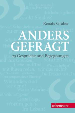 Anders gefragt de Renate Graber