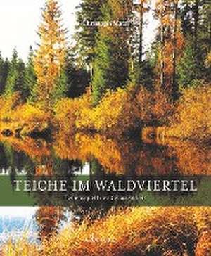 Teiche im Waldviertel de Andreas Salvator Habsburg-Lothringen