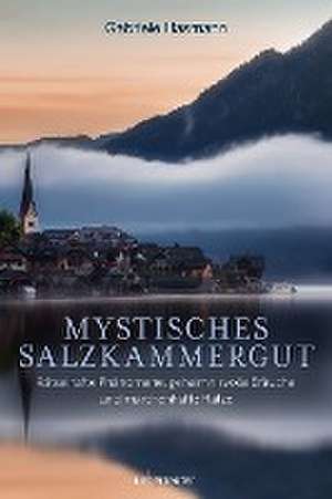 Mystisches Salzkammergut de Gabriele Hasmann