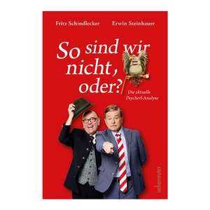 So sind wir nicht, oder? de Erwin Steinhauer