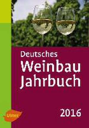 Deutsches Weinbaujahrbuch 2016 de Hans-Reiner Schultz