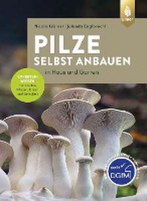 Pilze selbst anbauen de Nicola Krämer